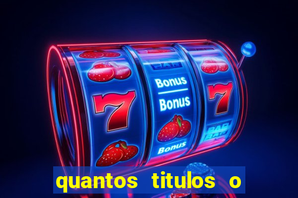 quantos titulos o flamengo tem